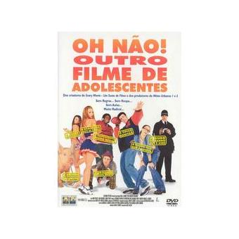 OH NAO!OUTRO FILME DE ADOLESCENTES