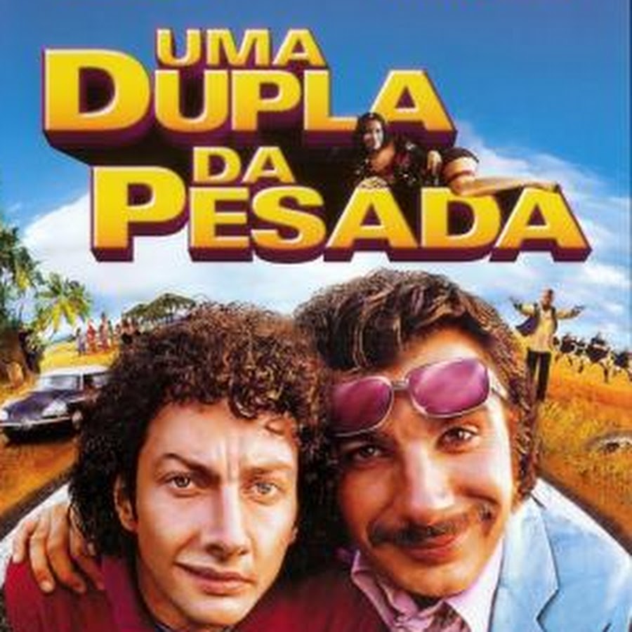 Uma dupla da pesada